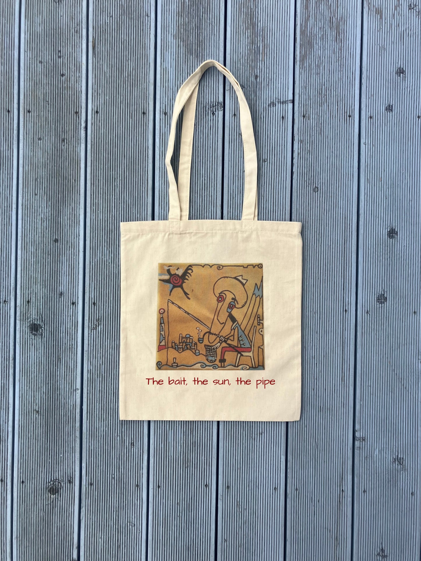 "The bait, the sun, the pipe"